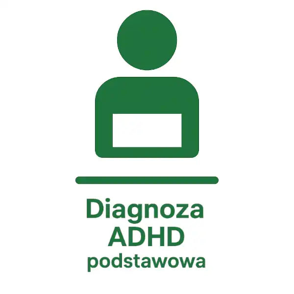 Diagnoza ADHD- podstawowa